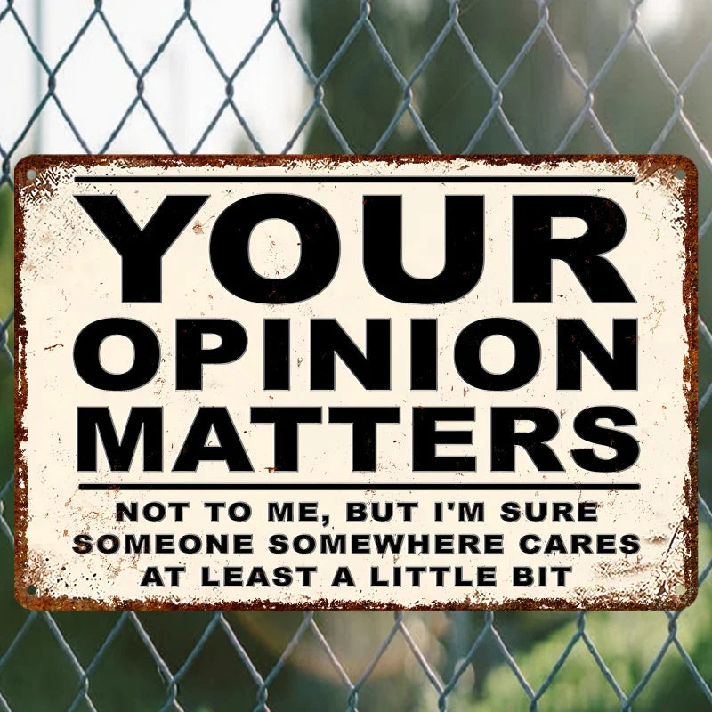 1pc Sarcastic Metal Vintage Aluminum Signs Your Pinions Matter Funny Posters Suitable for Outdoor Wall Decor