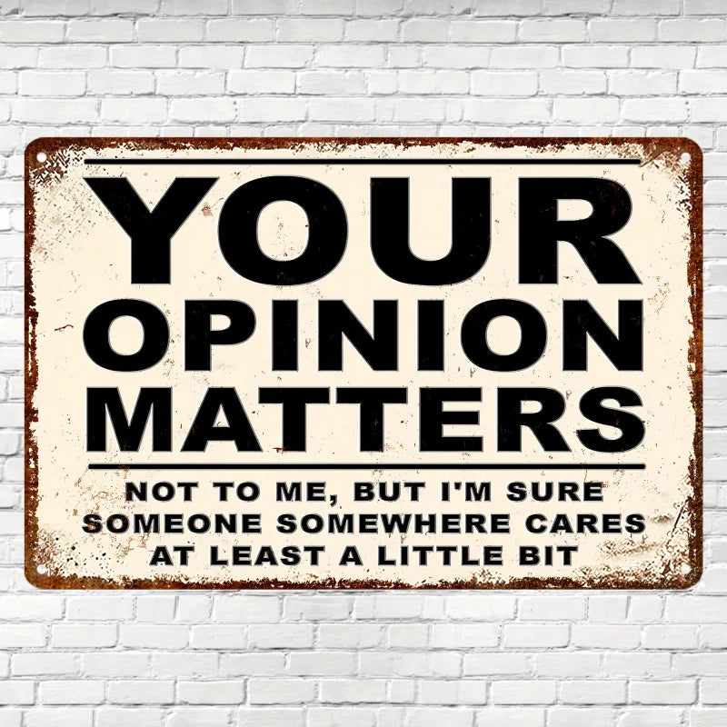 1pc Sarcastic Metal Vintage Aluminum Signs Your Pinions Matter Funny Posters Suitable for Outdoor Wall Decor
